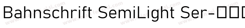 Bahnschrift SemiLight Ser字体转换
